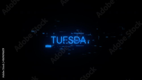Tuesday text with screen effects of technological failures. Spectacular screen glitch with various kinds of interference. Looped