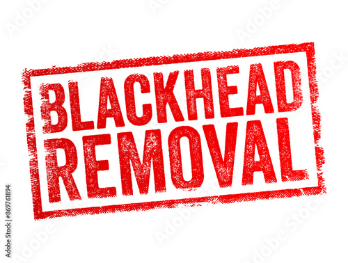 Blackhead Removal - the process of extracting blackheads from the skin, text concept stamp