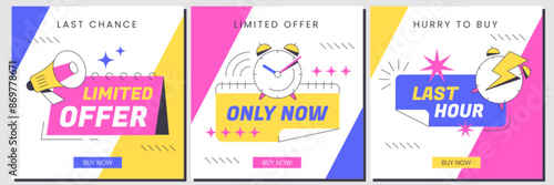 Square last time offer banners in vibrant colors. Only now promo, hot sales covers with alarm clock and loudspeaker icon. Discount promotion poster template for social media or online shopping website