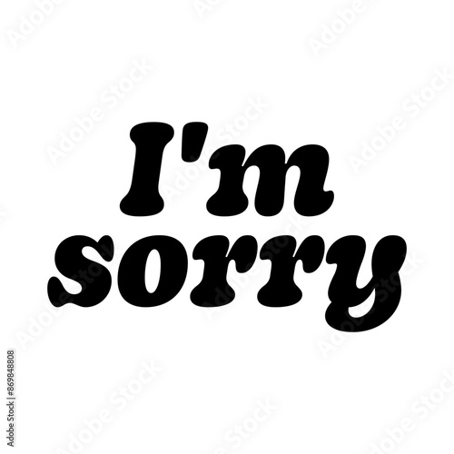 I'm sorry style font