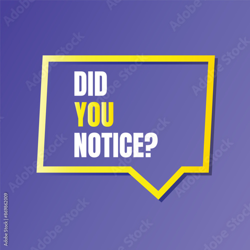 Did you notice question sign illustration, Do you know fun fact sign design, Did you know information and education sign design