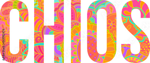 Chios island text title with floral doodle pattern. Unique place name vector design, use for article header, merch print, travel blog, postcard, wall art print  .