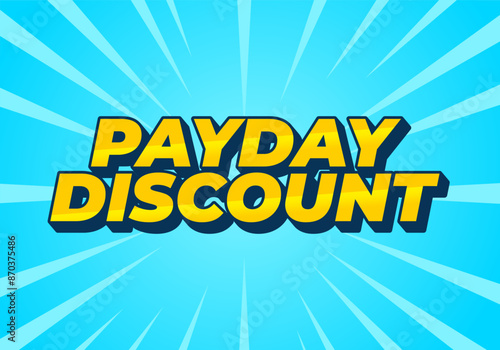 Payday discount. Text effect in 3D style good for social media ad