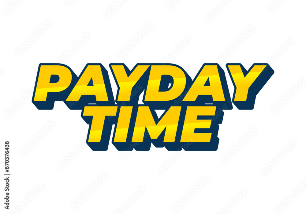 Fototapeta premium Payday time. Text effect in 3D style suitable for promotional media