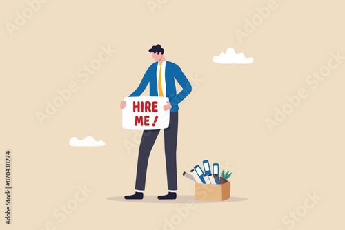 Hire me looking for job, unemployed or layoff employee, candidate searching for new work career, job seeker or applicant find vacancy concept, unemployed businessman holding sign hire me to employer.