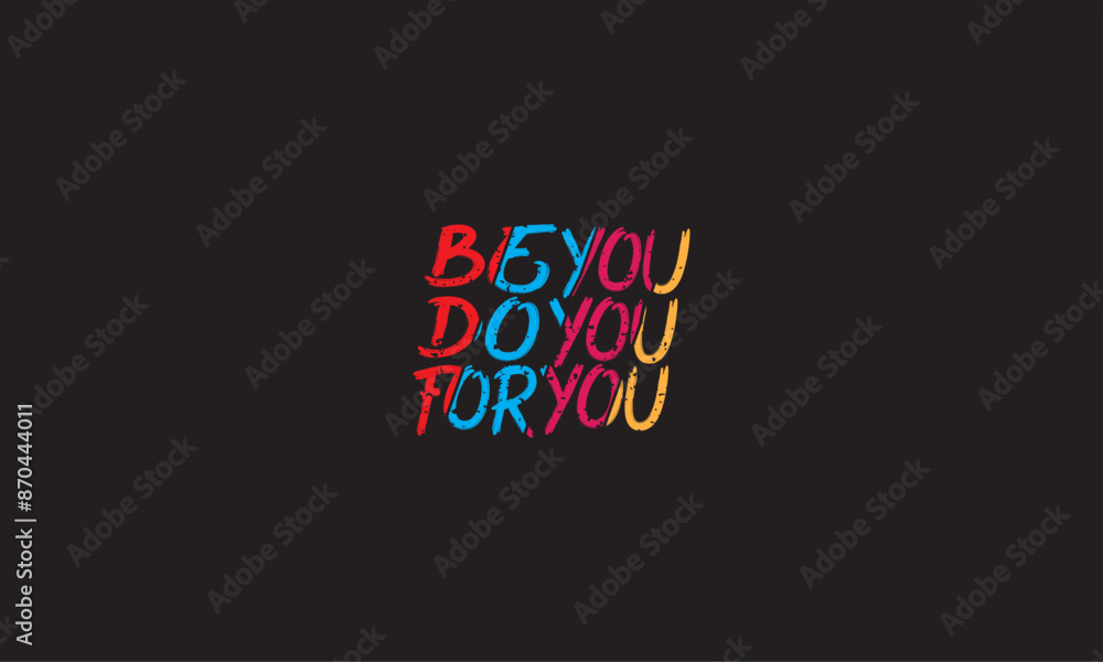 BE YOU DO YOU FOR YOU RAINBO RETRO FOR T SHIRT ,WELLPAPER WALL DESIGN MUG BE YOU DO YOU FOR YOU RAINBO RETRO FOR T SHIRT ,WELLPAPER WALL DESIGN MUG