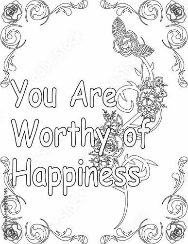 Printable floral coloring page for kids and adults with motivational quote for self love and self care. it helps to succeed and struggle against life to enjoy the tough journey
