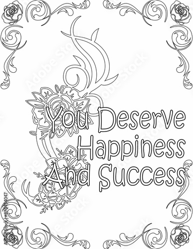 Printable floral coloring page for kids and adults with motivational quote for self love and self care. it helps to succeed and struggle against life to enjoy the tough journey