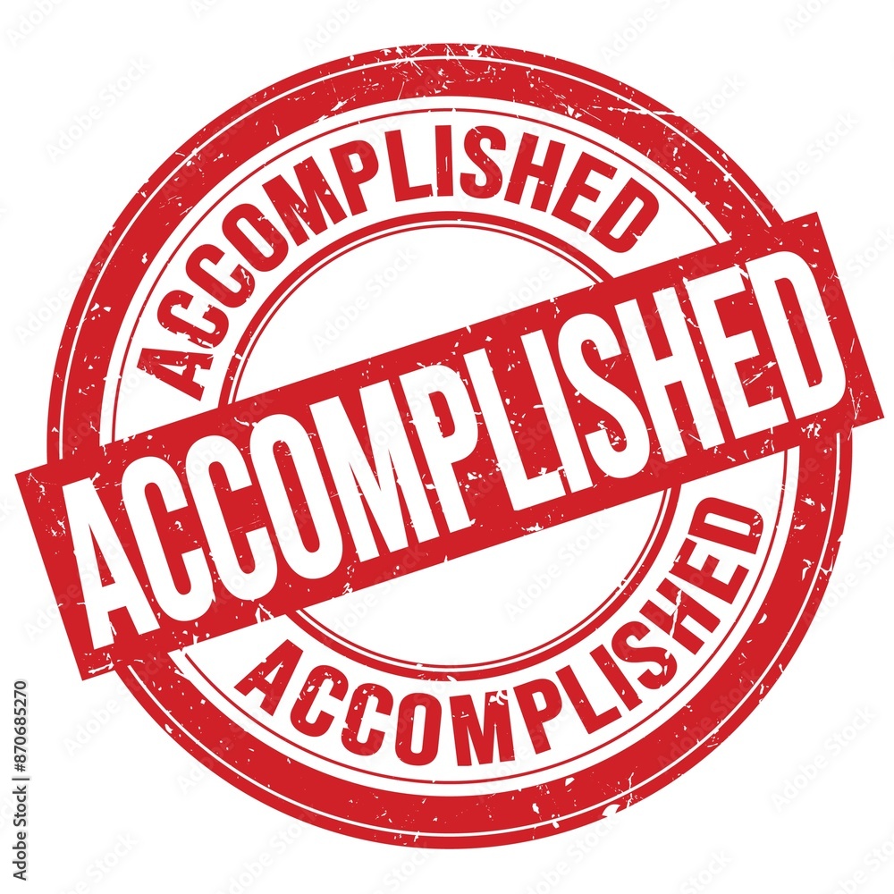 ACCOMPLISHED text written on red round stamp sign ACCOMPLISHED text written on red round stamp sign