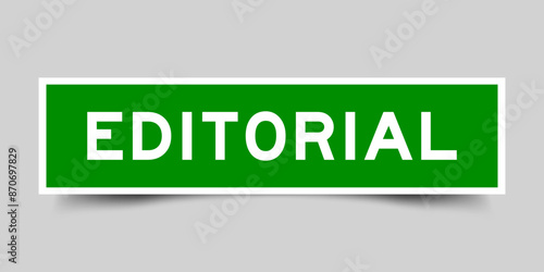 Green color square label sticker with word editorial that inserted in gray background