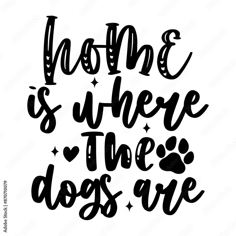Home is where the dogs are Home is where the dogs are