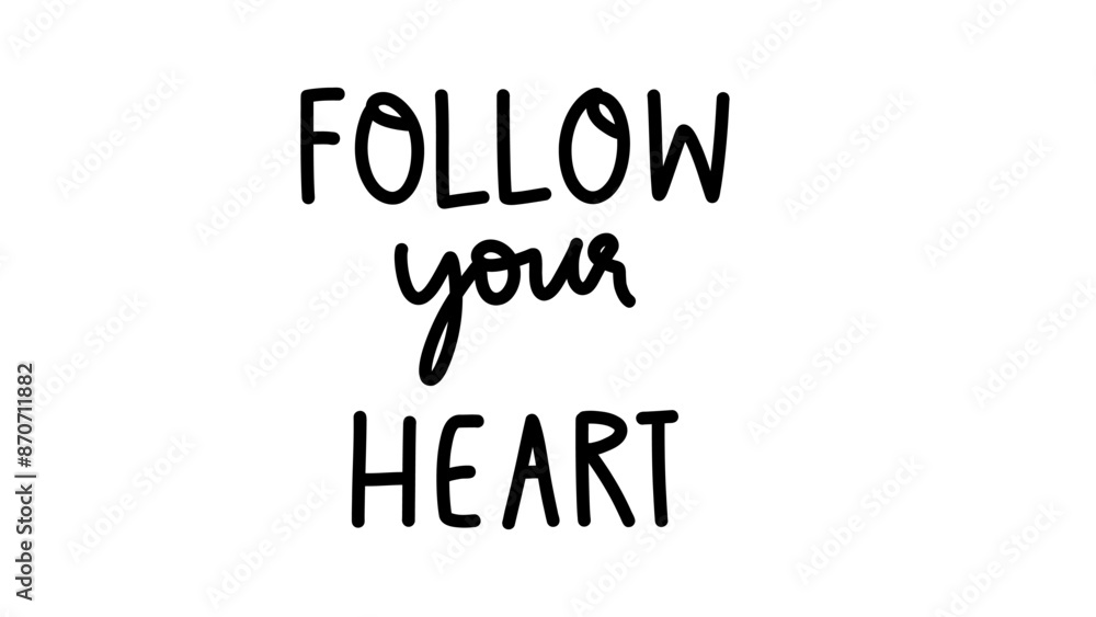 Fototapeta premium Follow your heart brush calligraphy, Handwritten ink lettering. Hand drawn design elements,Vector typography quote isolated on white background ,Vector illustration EPS 10