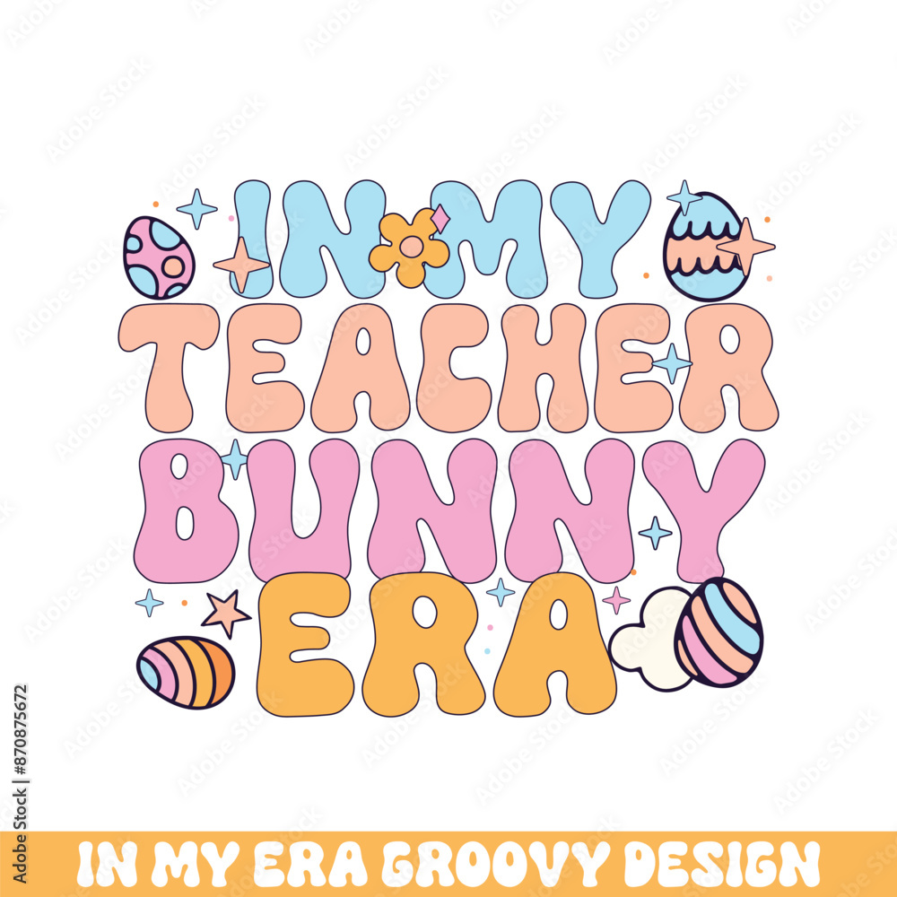 Fototapeta premium In my teacher easter bunny era groovy retro, Easter Sunday bunny eggs groovy design