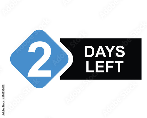 2 days left button on white background. 2 days left button sign