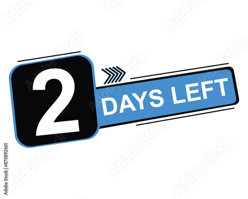 2 days left button on white background. 2 days left button sign