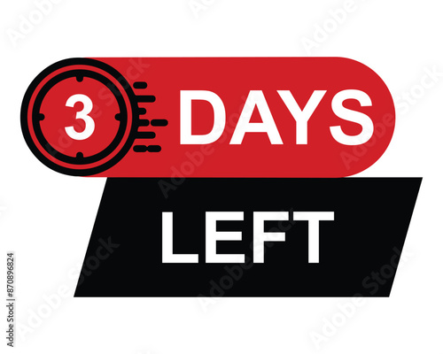 3 days left button on white background. 3 days left button sign
