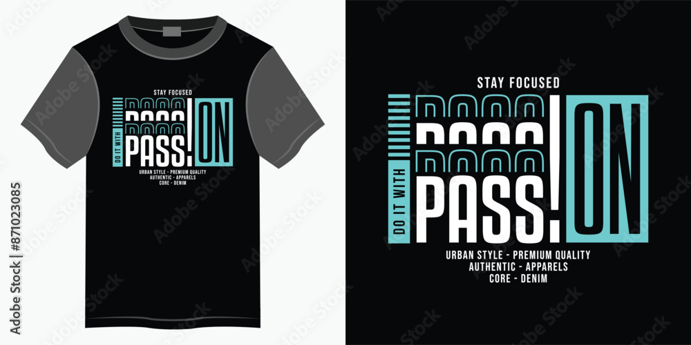 Do it with passion typography t-shirt and apparel design, Typography vector t-shirt design for print, Motivational and Inspirational quotes lettering t-shirt illustration design. Do it with passion typography t-shirt and apparel design, Typography vector t-shirt design for print, Motivational and Inspirational quotes lettering t-shirt illustration design.