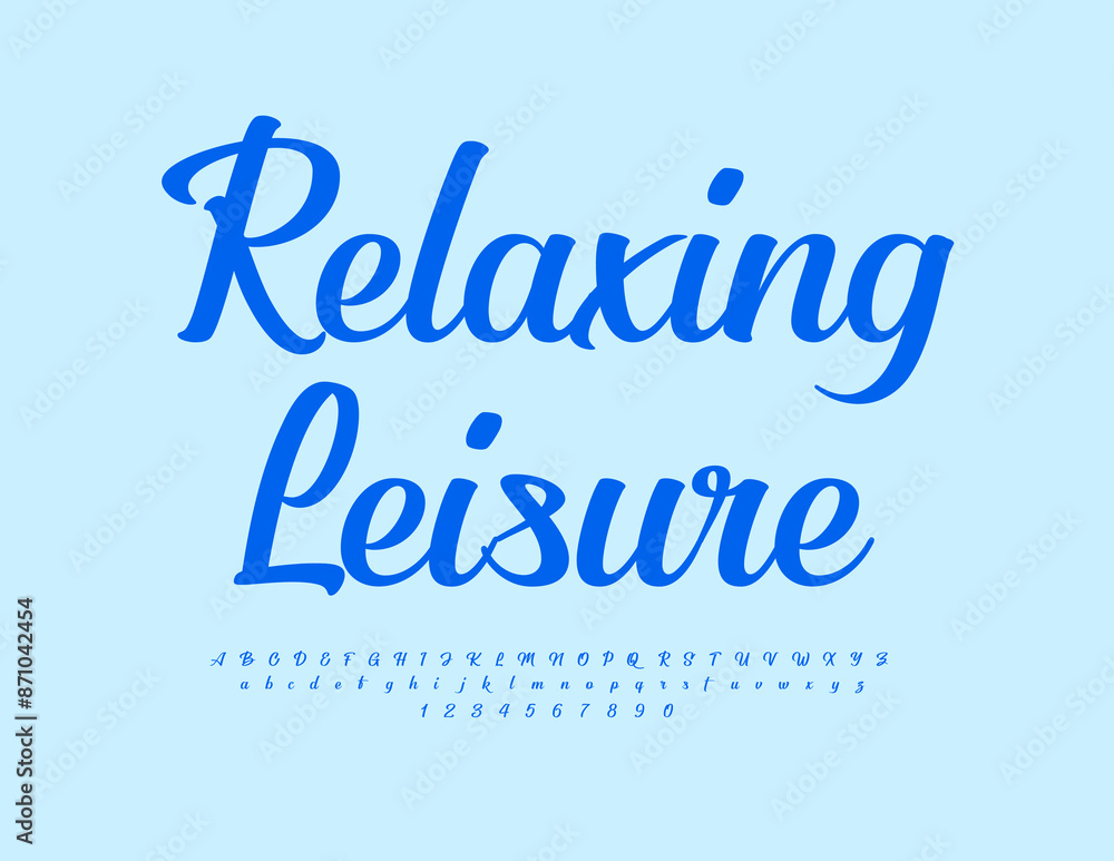 Vector travel Emblem Relaxing Leisure. Trendy Calligraphic Font. Artistic Alphabet Letters and Numbers set. Vector travel Emblem Relaxing Leisure. Trendy Calligraphic Font. Artistic Alphabet Letters and Numbers set.