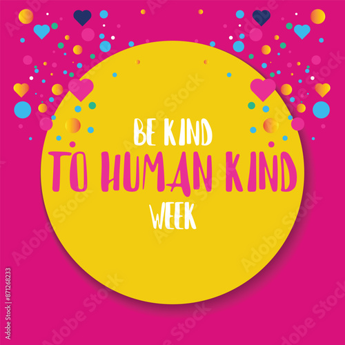 Be Kind To Humankind Week on august 25-31 with concept vector illustration some love and hand colorful and text isolated on blue background for commemorate Be Kind To Humankind Week.background, banner