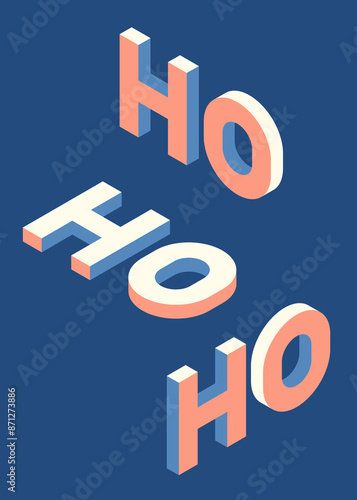 Isometric letters ho ho ho.