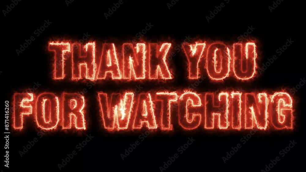 THANK YOU FOR WATCHING - Seamless looping text animation with fiery text and black background. THANK YOU FOR WATCHING - Seamless looping text animation with fiery text and black background.