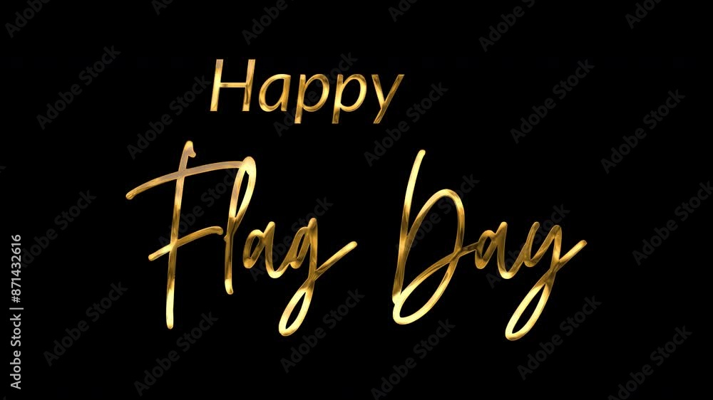 Happy Flag Day Text Animation: Elegant 4K video with gold ink droplets forming flowing calligraphy, glowing effect, transparent background Happy Flag Day Text Animation: Elegant 4K video with gold ink droplets forming flowing calligraphy, glowing effect, transparent background