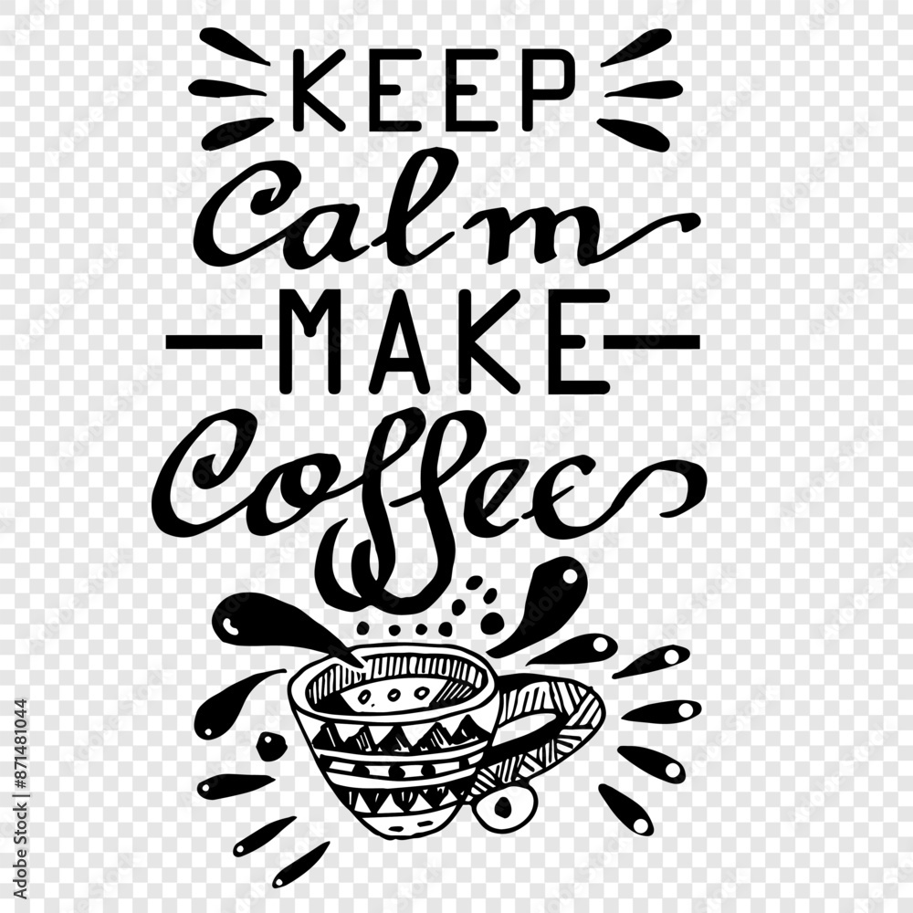 Keep Calm make coffee, quotes doodle vector Keep Calm make coffee, quotes doodle vector