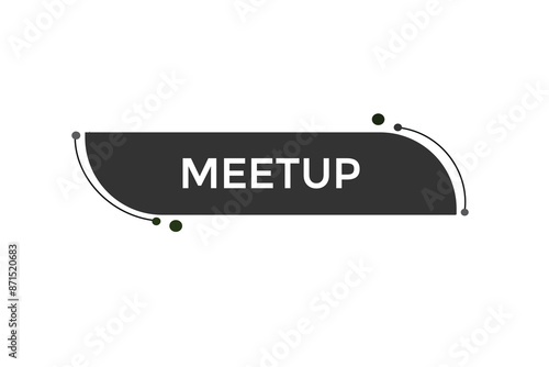 website, meetup, online, button, learn, stay, tuned, level, sign, speech, bubble  banner, modern, symbol, click. 
