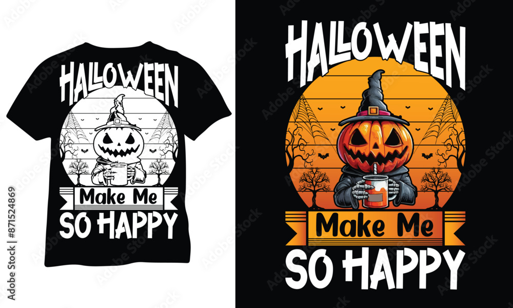 Halloween Make Me So Happy Fun Halloween Gift Halloween Make Me So Happy Fun Halloween Gift