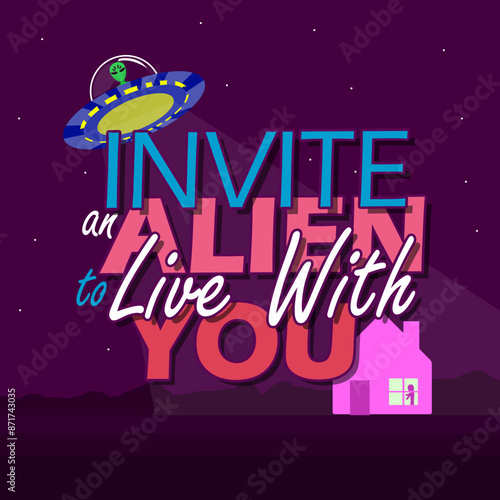 Invite an Alien to Live with You Day event banner. Bold text with illustration of an alien and his flying saucer with a house on dark purple background to celebrate on July 21st
