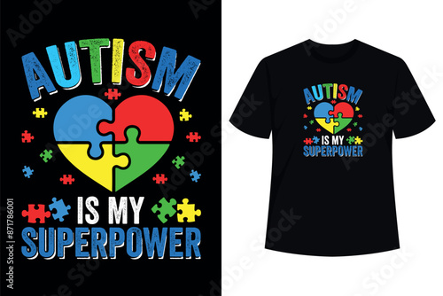 Autism Is My Superpower, Funny Autism Awareness Acceptance T-Shirt