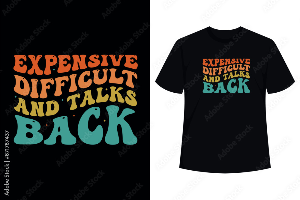 Fototapeta premium Expensive Difficult And Talks Back Mothers Day Mom Heart T-Shirt