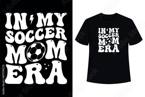 In My Soccer Mom Era Cute Groovy Soccer T-Shirt