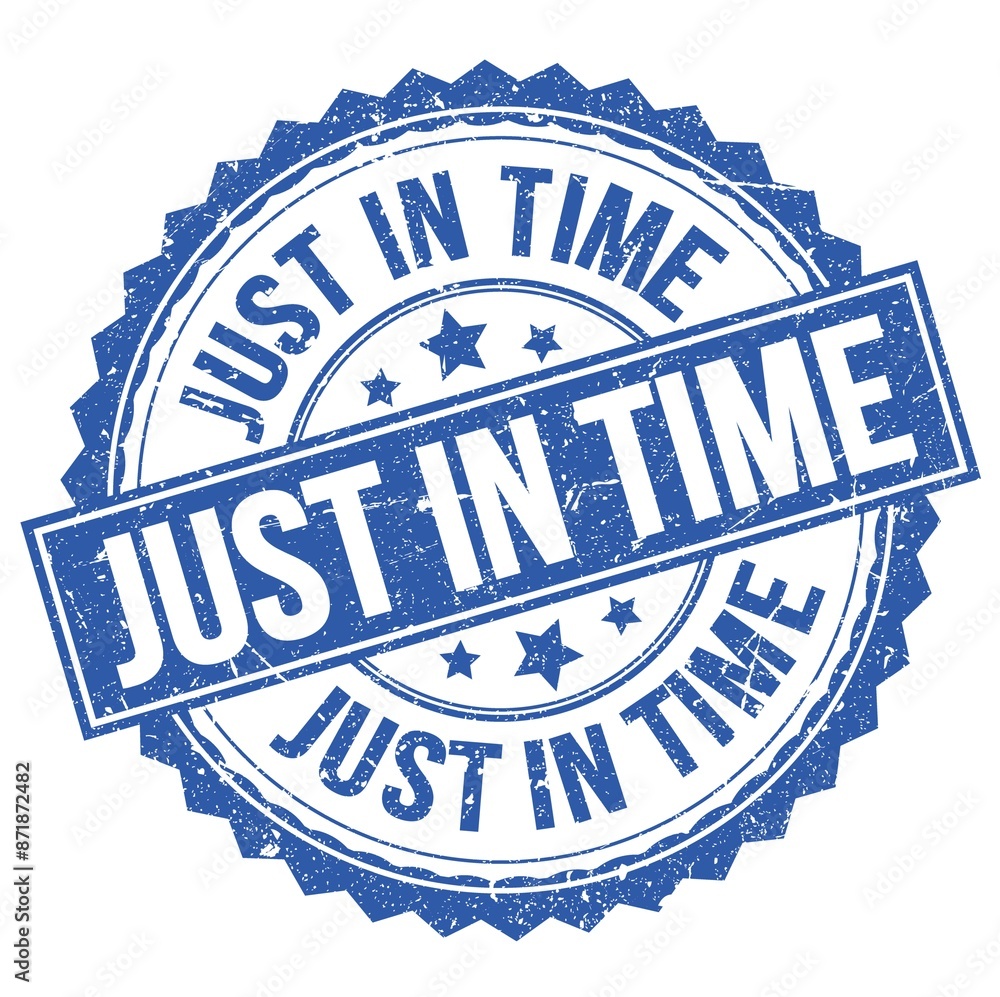 Fototapeta premium JUST IN TIME text on blue round stamp sign