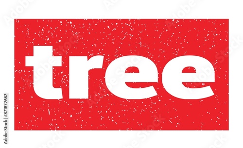 tree text written on red stamp sign.