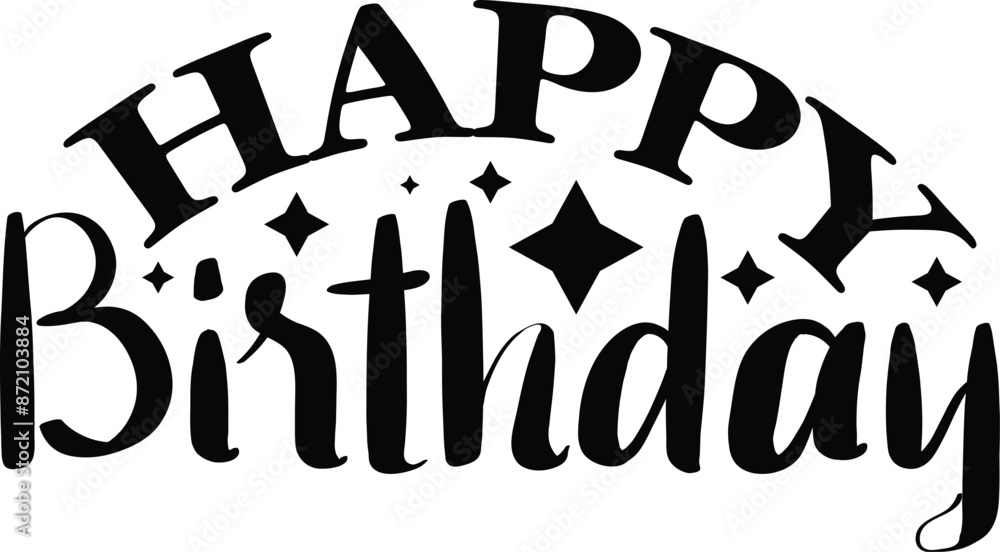 Fototapeta premium Happy Birthday typography design on plain white transparent isolated background for card, shirt, hoodie, sweatshirt, apparel, tag, mug, icon, poster or badge