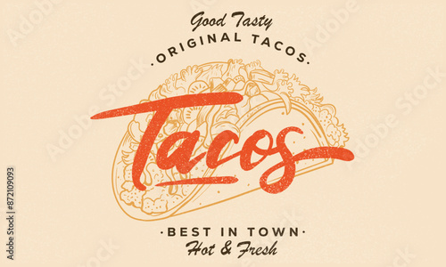 Delicious taco fast food artwork. Vintage food artwork. Tacos t shirt design. Fresh food.