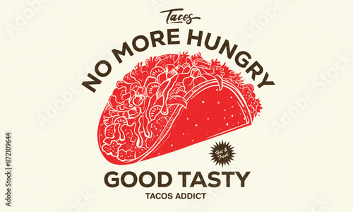 Delicious fast food artwork. Vintage food artwork. Tacos t shirt design. Hand drawn lettering design for t shirt, poster, holiday card,  cafe menu.