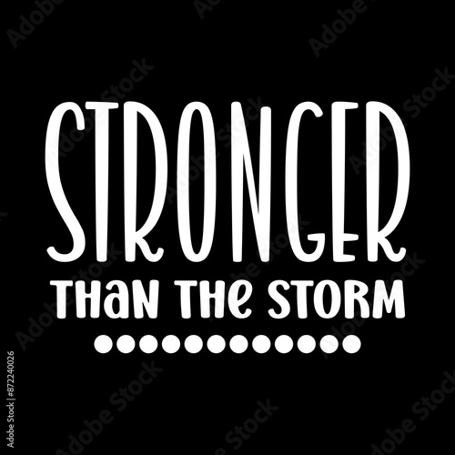 Stronger Than The Storm SVG