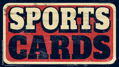 Aged and worn sports cards sign on wood