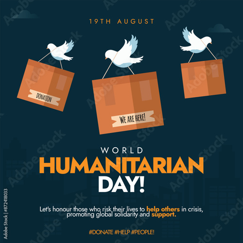 World Humanitarian Day. 19th August World Humanitarian day celebration banner, post, background with doves carrying aid boxes. The day recalls the 2003 bomb attack on the UN headquarters in Iraq. 