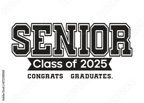 2025 class graduate. The concept of decorating congratulations for school graduates. Design for t-shirt, flyer, invitation, greeting card. Illustration, vector