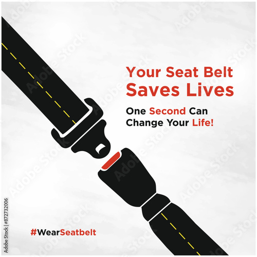 Wear Seat Belt. Saves Lives. Road, Traffic Awareness Program, Creative Social Media Design Template