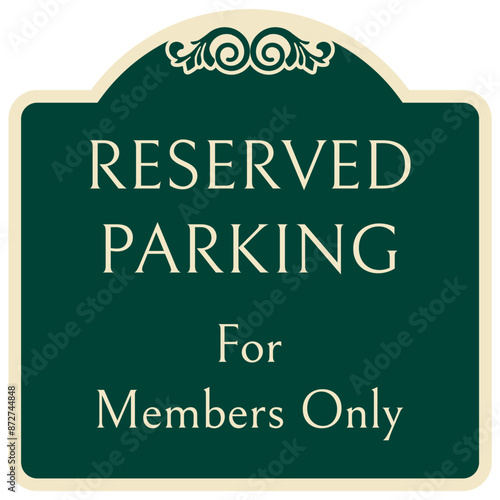 Clubhouse sign reserved parking for members only