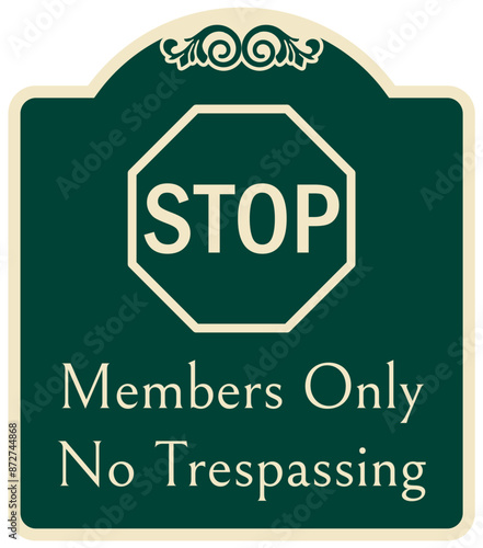 Clubhouse sign members only, no trespassing
