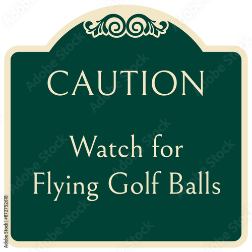 Clubhouse sign watch for flying golf balls