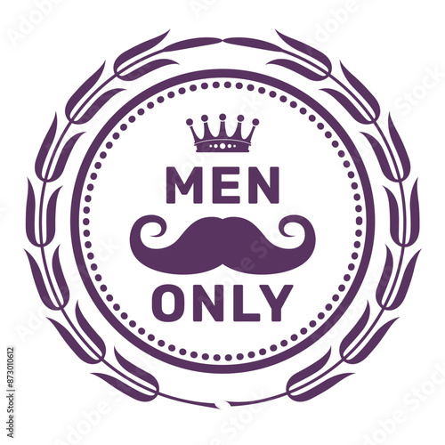Men only club stamp, mustache with crown, privat club blazon or badge, vector