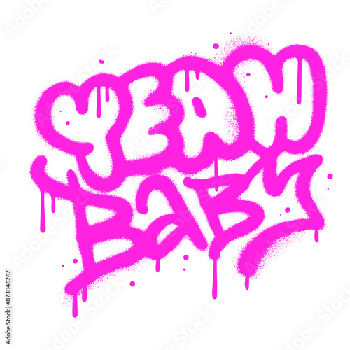Urban graffiti yeah baby words sprayed in pink over white. Spray paint textured vector illustration.