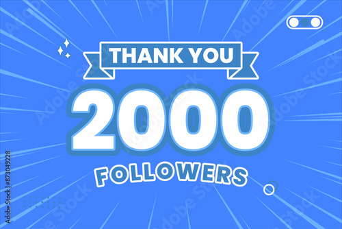 Thank you 2000 followers thank giving social media community post or Thank you followers peoples