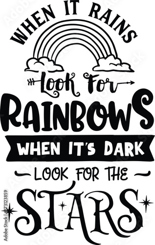When it rains look for rainbows